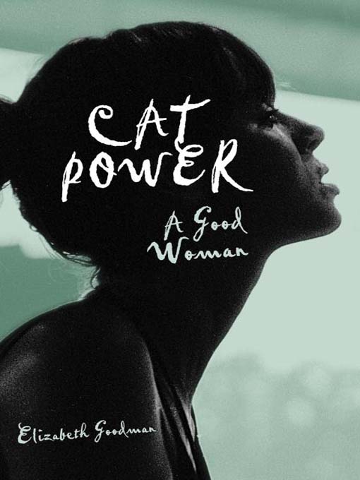 Title details for Cat Power by Elizabeth Goodman - Available